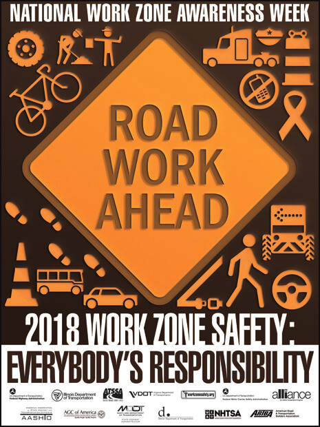 2018 Work Zone Safety Awareness Week poster